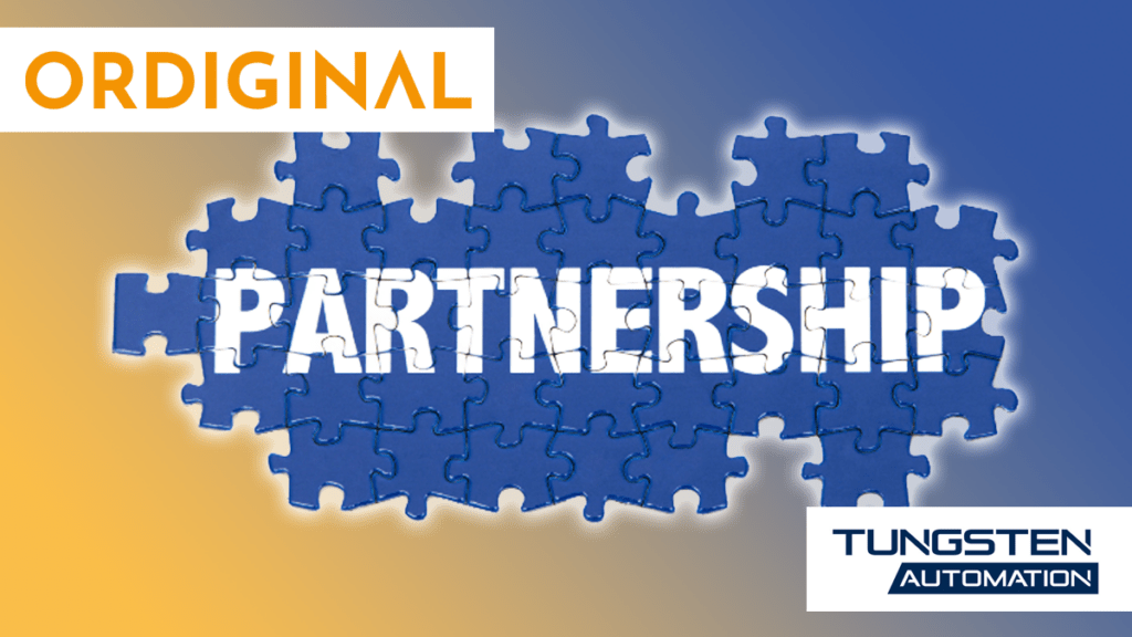 ORdigiNAL and Tungsten Automation enter Global Strategic Partnership