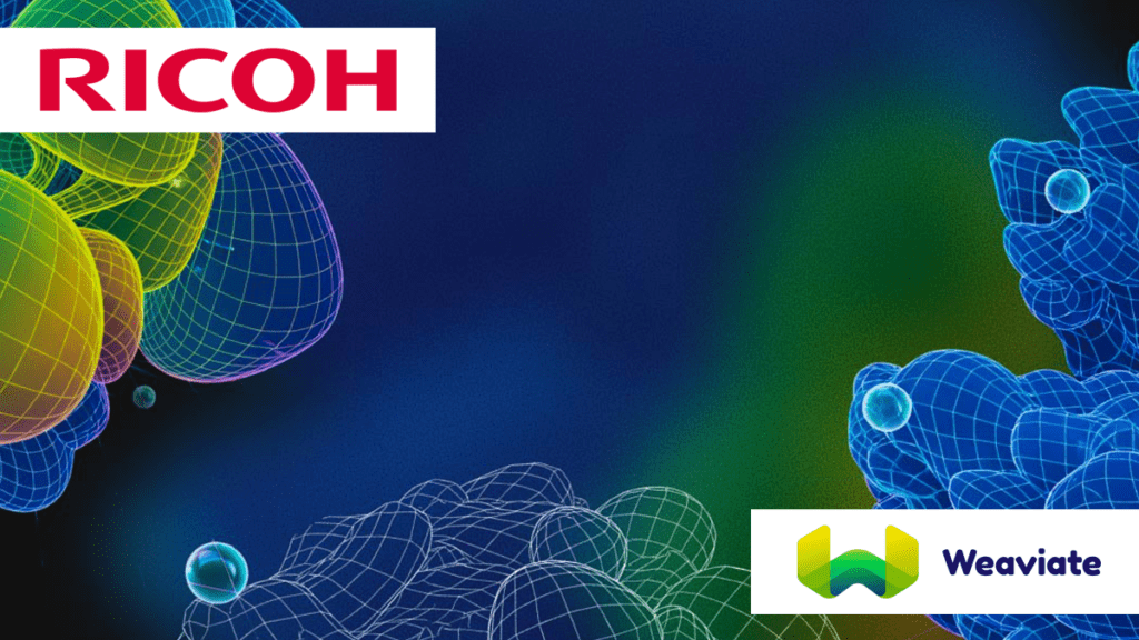 Ricoh backs Vector Database Specialist Weaviate