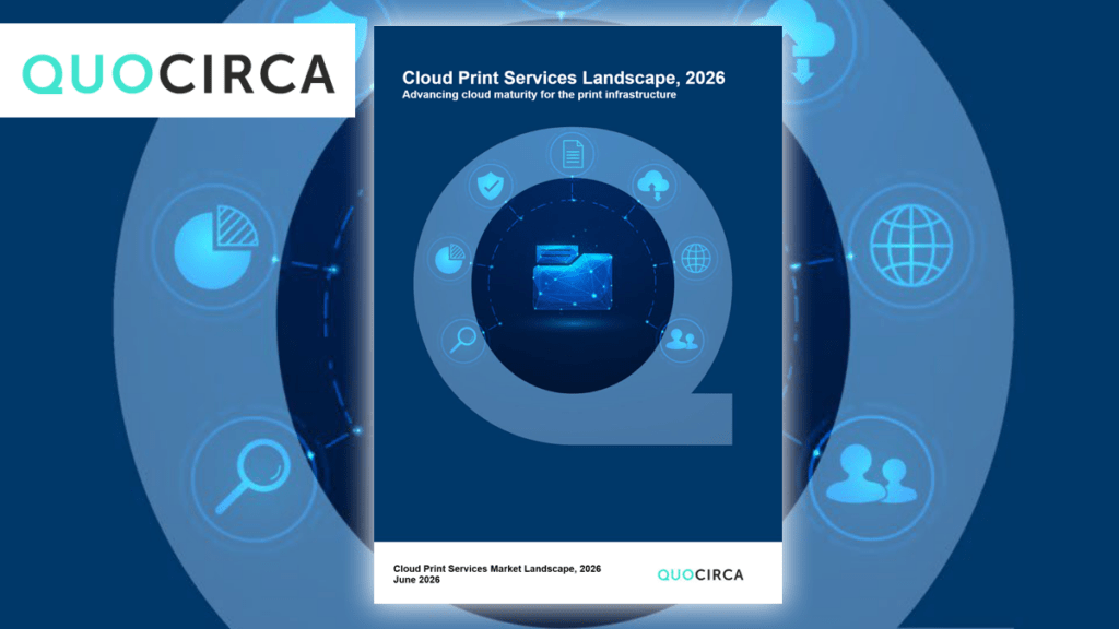 Quocirca finds Vendors Advancing in Cloud Print and Workflow Platforms